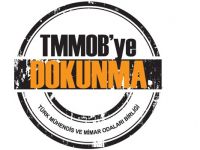 ‘TMMOB’ye dokunma’ kampanyası başlıyor